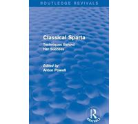Classical Sparta (Routledge Revivals): Techniques Behind Her Success