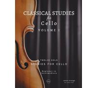 Classical Studies for Cello: Twelve Solo Studies for Cello: 1