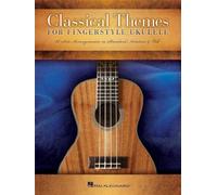 Classical Themes For Fingerstyle Ukulele: 15 Solo Arrangements in Standard Notation & Tab