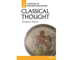 Classical Thought (OPUS: History of Western Philosophy) - Paperback NEW Irwin, T