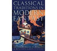 Classical Traditions in Modern Fantasy - 9780190610067