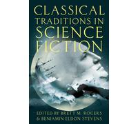 Classical Traditions in Science Fiction by Brett M. Rogers (English) Paperback B