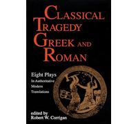 Classical Tragedy Greek and Roman: Eight Plays with Critical Essays (Applause Books)