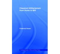 Classical Utilitarianism from Hume to Mill