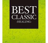 Classical V.A. - Best Classic Healing [Japan CD] RELAX-107