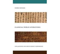 Classical World Literatures by Wiebke Denecke - 9780199971848