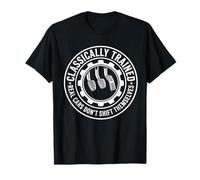 Classically Trained Funny Manual Transmission Stick Shift T-Shirt
