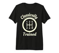 Classically Trained Stick Shift Driver Auto Men Women Auto Premium T-Shirt