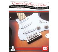 Classics for Electric Guitar: Transcriptions from the Renaissance to the Twentieth Century