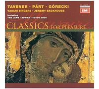 Classics for Pleasure: Tavener / Pärt / Górecki