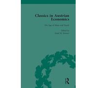 Classics in Austrian Economics, Volume 3: A Sampling in the History of a Tradition