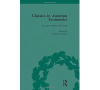 Classics in Austrian Economics, Volume 3: A Sampling in the History of a Tradition