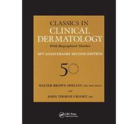 Classics in Clinical Dermatology with Biographical Sketches, 50th Anniversary: With Biographical Sketches