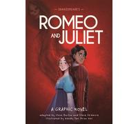Classics in Graphics: Shakespeare's Romeo and Juliet : A Graphic Novel