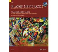 Classics Meet Jazz Vol 2: 14 ber? 1/4 hmte klassische Themen, Original + jazzige