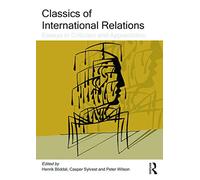 Classics of International Relations: Essays in Criticism and Appreciation
