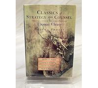 Classics of Strategy and Counsel: The Art of Wealth, Living a Good Life, the Human Element, Back to Beginnings: v. 3 (Classics of Strategy and Counsel: The Collected Translations of Thomas Cleary)