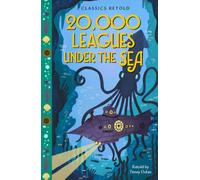 Classics Retold: 20,000 Leagues Under the Sea