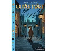 Classics Retold: Oliver Twist