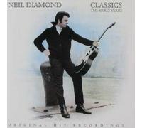 Classics: The Early Years by Neil Diamond (Re-issue) (2008-10-05)