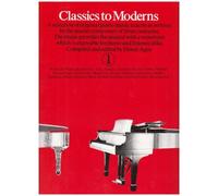 Classics to Moderns: Piano Bk. 1 by Denes Agay (2003-10-18)