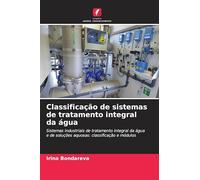 Classificação de sistemas de tratamento integral da água: Sistemas industriais de tratamento integral da água e de soluções aquosas: classificação e módulos