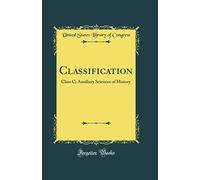 Classification: Class C; Auxiliary Sciences of History (Classic Reprint)
