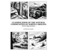 Classification of the Natural Communities of North Carolina : Fourth Approximation