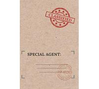Classified Special Agent: Top Secret Notebook, Journal, Diary For Kids