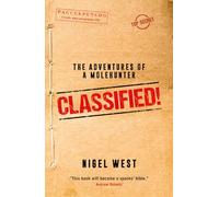 Classified!: The Adventures of a Molehunter