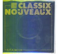 Classix Nouveaux - Is It A Dream - Classix Nouveaux 7" 45