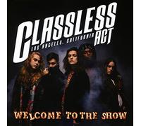 Classless Act - Welcome To The Show