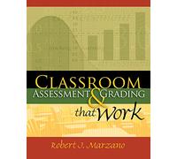 Classroom Assessment and Grading That Work