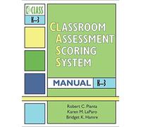 Classroom Assessment Scoring System (CLASS) Manual, K - 3 (Vital Statistics)