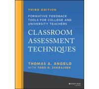 Classroom Assessment Techniques : Formative Feedback Tools for College and University Teachers