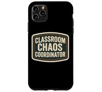 Classroom Chaos Coordinator Mens Kindergarten School Teacher Case for iPhone 11 Pro Max