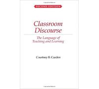 Classroom Discourse: The Language of Teaching and Learning by Cazden, Courtney (2001) Paperback