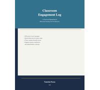 Classroom Engagement Log: A Classroom Management & Behaviour Tracking Tool for Educators