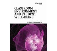 Classroom Environment and Student Well-being