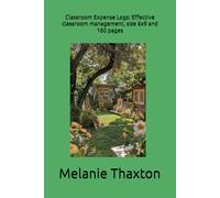 Classroom Expense Logs: Effective classroom management, size 6x9 and 160 pages