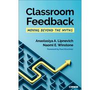 Classroom Feedback : Moving Beyond the Myths