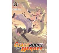 Classroom for Heroes – Vol. 3 – Novel – Yen Press