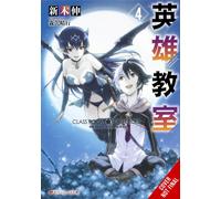 Morisawa, Haruyuki - Classroom for Heroes, Vol. 4: Volume 4 (CLASSROOM FOR HEROES NOVEL SC)