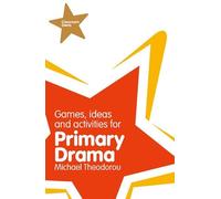 Classroom Gems: Games, Ideas and Activities for Primary Drama