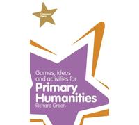 Classroom Gems: Games, Ideas and Activities for Primary Humanities (History, Georgraphy and RE)