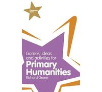 Classroom Gems: Games, Ideas and Activities for Primary Humanities (History, Georgraphy and RE)