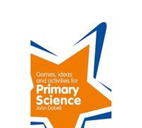 Classroom Gems: Games, Ideas and Activities for Primary Science