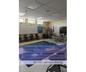 Classroom Management Before Day One: A Practical Guide for New Teachers Creating Calm, Engaging Classrooms