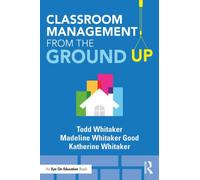 Classroom Management From the Ground Up
