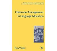 Classroom Management in Language Education (Research and Practice in Applied Linguistics)